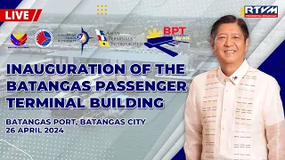 Inauguration of the Batangas Port Passenger Terminal Building 04/26/2024