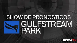 Gulfstream Park Show de Pronostico - 21 de Abril 2024