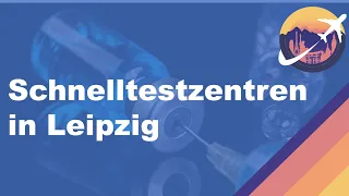 Schnelltestzentren in Leipzig