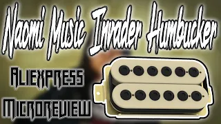 Naomi Music Invader Type Humbucker - Aliexpress Microreview