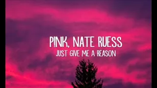 "PINK "JUST GIVE A ME REASON  LYRICS VIDEO