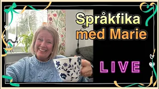 Språkfika med Marie 31 mars 2024 - Svenska med Marie @svenskamedmarie