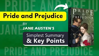 Pride and Prejudice by Jane Austen | Simple Summary in less than 10 Minutes