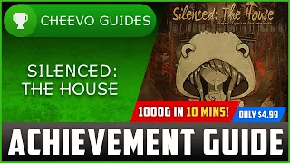 Silenced: The House - Achievement / Trophy Guide (Xbox/PS4) *1000G IN 10 MINUTES* (x2 W/ XSX STACK)