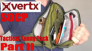 vertx SOCP Tactical Fanny Pack: Part II   EDC To the MAX! Storage and Pistol Carry Secure