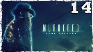 Murdered: Soul Suspect. #14: Возвращение в церковь.