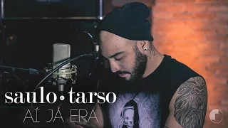 Aí Já Era - Jorge e Mateus (Saulo de Tarso)