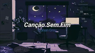 Conan Gray - Never Ending Song (Tradução / Legendado) #conangray