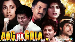 Aag Ka Gola 1989   Aaya Aaya Re