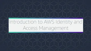 Introduction to AWS Identity and Access Management