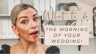 What To Do The Morning Of Your Wedding