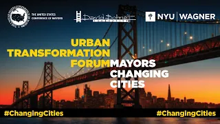 2019 Urban Transformation Forum: Mayors Changing Cities