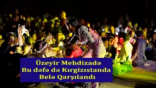 Uzeyir Mehdizade Bu Defe de Kirgizistanda Bele Qarsilandi ( Kirgizistan  Konserti  Video 2020 )