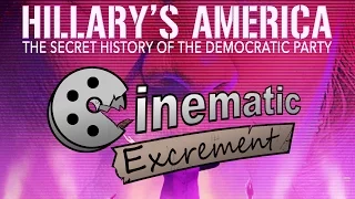 Cinematic Excrement: Episode 90 - Hillary's America