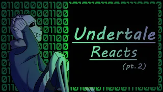 || Undertale reacts to… || Pt. 2 || Read desc ||