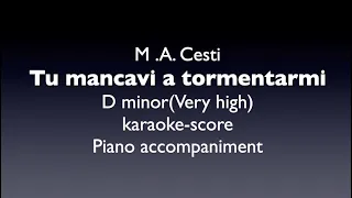 "Tu mancavi a tormentarmi"  M .A. Cesti  D minor(very high)  Piano accompaniment(karaoke-score)