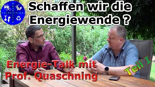 Problemfall Energiewende? So muss es weitergehen - Interview mit Prof. Volker Quaschning - Teil 1