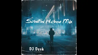 Soulful House Mix 1 Summer 2022 by DJ Deoh