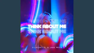 Think About Me (Radio Edit)