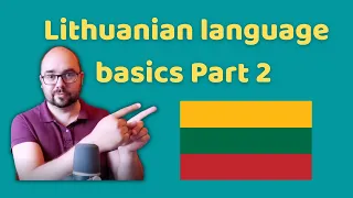 Lithuanian Language Lessons -Basic Lithuanian Part 2