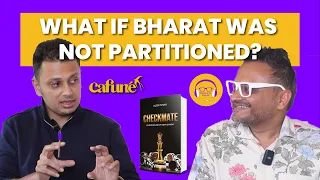 What if Bharat was not Partitioned | Checkmate feat Alok Shah