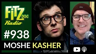 Moshe Kasher (Fitzdog Radio #938) | Greg Fitzsimmons