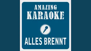 Alles brennt (Karaoke Version) (Originally Performed By Johannes Oerding)