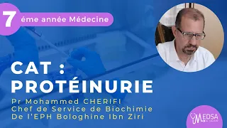 Conduite à tenir devant une Protéinurie | Pr Mohammed CHERIFI