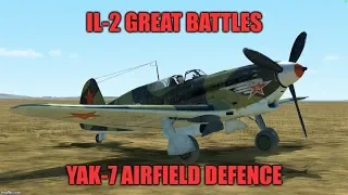 Il-2 Great Battles - Yak-7 Airfield Defense
