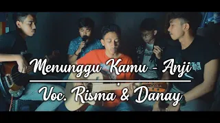 Menunggu kamu - Anji || cover by MY BAND voc Danay ft Risma