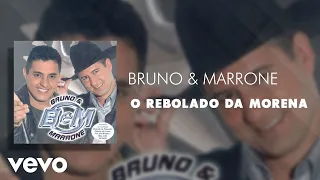 Bruno & Marrone - O Rebolado da Morena (Áudio Oficial)