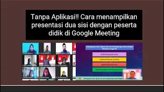 Tanpa Aplikasi!! Cara menampilkan presentasi dua sisi dengan peserta didik di Google Meeting