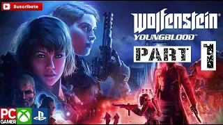 WOLFENSTEIN: YOUNGBLOOD GAMEPLAY PART 1 PC / PS4 PRO