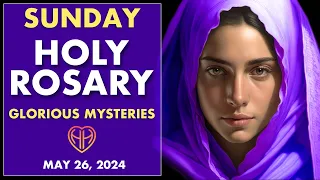 SUNDAY HOLY ROSARY: Praying the Glorious Mysteries (Today - MAY 26) Catholic | HALF HEART