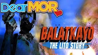 Dear MOR: "Balatkayo" The Lito Story 11-03-16