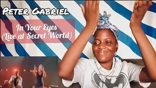 Peter Gabriel- In Your Eyes (Live at Secret World) REACTION|| First Time Hearing