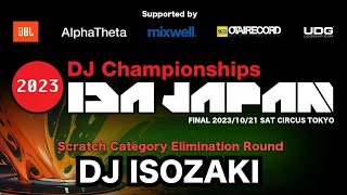 IDA JAPAN 2023 Scratch Category Elimination [DJ ISOZAKI]