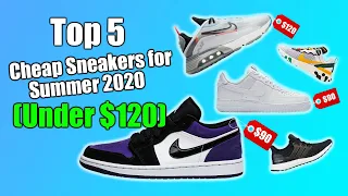 TOP 5 Cheap Sneakers for Summer 2020 (UNDER $120)