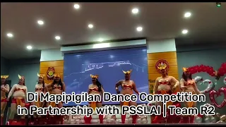 DARNA! - NCRPO DI MAPIPIGILAN DANCE COMPETITION in Partnership with PSSLAI | Team R2 | 2.14.23