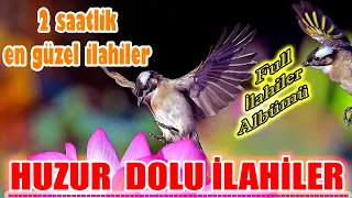 🌹En Sevilen İlahiler🌹Karışık Seçkin İlahiler🌹Yeni Güzel Seçilmiş İlahiler🌹Full Yeni İlahi Dinle🌹