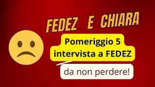 FEDEZ E CHIARA FERRAGNI, intervista a Fedez