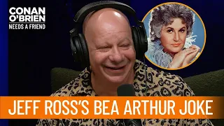 How Bea Arthur Reacted To Jeff Ross's Iconic Roast Joke | Conan O’Brien Needs a Friend