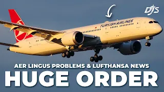 Huge Order, Aer Lingus Problems & Lufthansa News