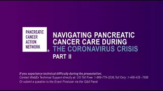 [Webinar] Navigating Pancreatic Cancer Care During Coronavirus Crisis - Part II