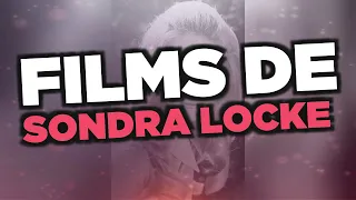 Les meilleurs films de Sondra Locke