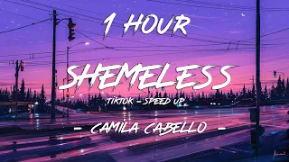 Shameless - Camila Cabello (Tiktok Speed Up) | 1 Hour [4K]