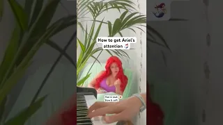 How to get THE LITTLE MERMAID‘S attention on piano