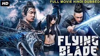 FLYING BLADE - Hollywood Movie Hindi Dubbed | Chinese Movie Hindi Dubbed Full Action HD