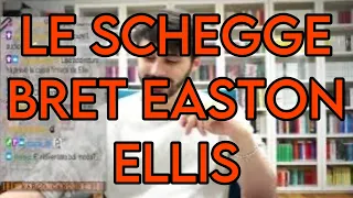 LE SCHEGGE di BRET EASTON ELLIS