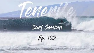 Big Waves, Great Surfers I Tenerife - Surf Sessions I Ep 103